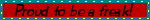 A blinkie that says Proud to be a freak!