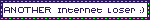 A blinkie that says Another internet loser, with a smiley emoticon.