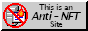 A button that states that this is an Anti-NFT Site.